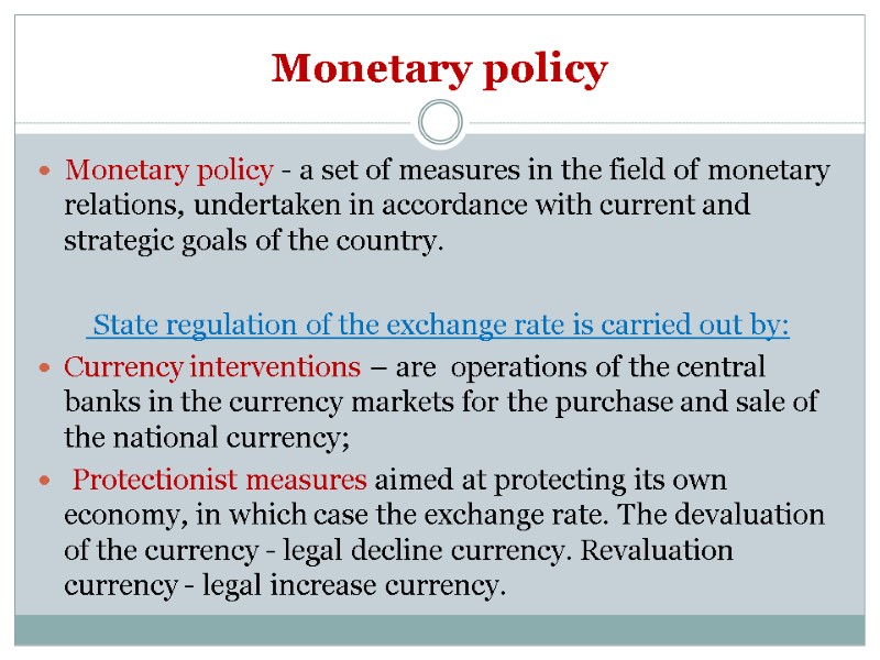 Monetary policy  Monetary policy - a set of measures in the field of